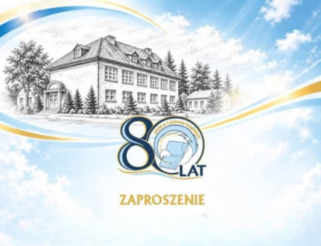 Zapraszamy na jubileusz szkoły – 80 lat tradycji i sukcesów